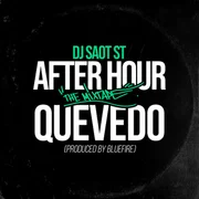 QUEVEDO #49 AFTER HOUR THE MIXTAPE ft. Quevedo & BlueFire - Dj Saot St