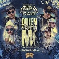 Quien Contra Mi - J King y Maximan