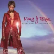 Rainy dayz - Mary j. blige