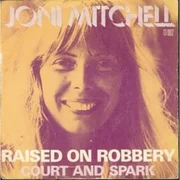 Raised on Robbery - Joni Mitchell