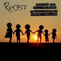 Recess - Skrillex