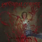 Red Before Black - Cannibal Corpse