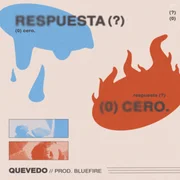 Respuesta Cero ft. BlueFire - Quevedo