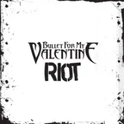 Riot - Bullet For My Valentine