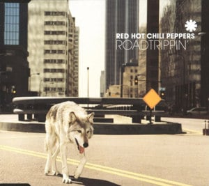 Road trippin' - Red hot chili peppers