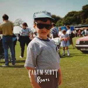 Roots - Calum Scott
