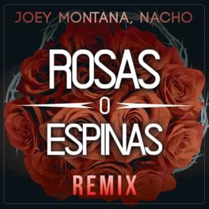 Rosas O Espinas (Remix) - Joey Montana