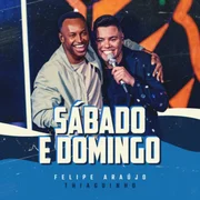 Sábado E Domingo ft. Thiaguinho - Felipe Araújo