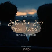 Salt Then Sour Then Sweet ft. Brandi Carlile - Sara Bareilles