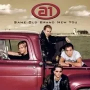 Same old brand new you - A1