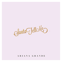 Santa Tell Me - Ariana Grande