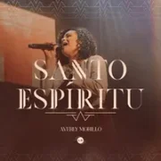 Santo Espíritu (Live) - Averly Morillo