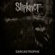 Sarcastrophe - Slipknot