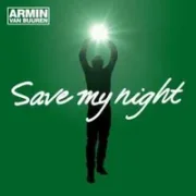 Save My Night - Armin van Buuren