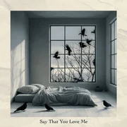 Say That You Love Me - Letdown.
