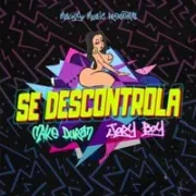 Se Descontrola - Mike Duran