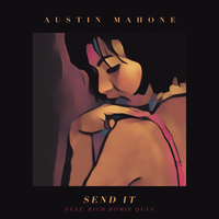 Send It - Austin Mahone