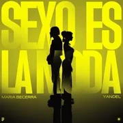 SEXO ES LA MODA ft. Yandel - Maria Becerra