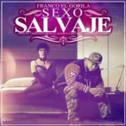 Sexo Salvaje - Franco El Gorila