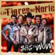 She is wow - Los Tigres Del Norte