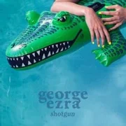 Shotgun - George Ezra