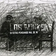Si Estás Pensando Mal De Mí - Los Bunkers