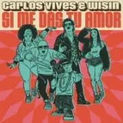 Si Me Das Tu Amor - Carlos Vives