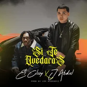 SI TE QUEDARAS - El Clooy