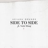 Side to Side - Ariana Grande