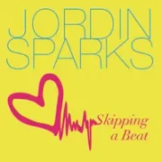 Skipping a Beat - Jordin Sparks