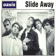 Slide Away - Oasis