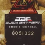 Smooth criminal - Alien ant farm