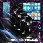 Snakes ft. J. Kind & Lee Kartiér - Over Hill$