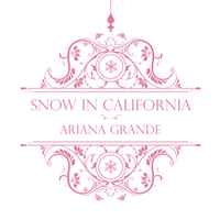 Snow in California - Ariana Grande