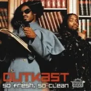 So fresh, so clean - Outkast