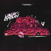 Sola Suelta Soltera - Lucky Brown