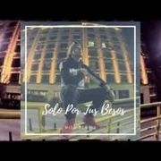 Solo Por Tus Besos - Mish Denoid