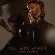 Solo Quise Quererte - Kewin Cosmos