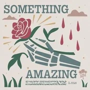 Something Amazing ft. ROZES - American Authors