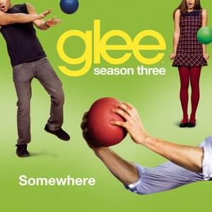 Somewhere - Glee