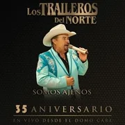 Somos Ajenos (En vivo desde el Domo Care) - Los Traileros Del Norte