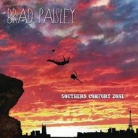 Southern Comfort Zone - Brad Paisley