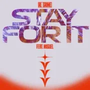 Stay For It - Miguel