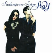 Stay - Shakespears Sister