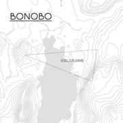 Stay the Same ft. Andreya Triana - Bonobo