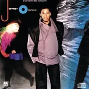 Stay With Me Tonight - Jeffrey Osborne