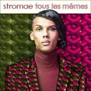 Stromae - Tous les Mêmes (English Translation) - Genius English Translations