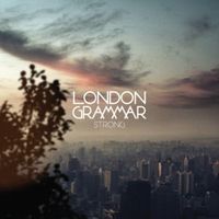 Strong - London Grammar