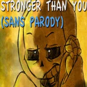 Stronger Than You (Sans) - Djsmell