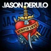 Stupid Love - Jason Derulo